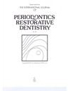 THE INTERNATIONAL JOURNAL OF PERIODONTICS ＆ RESTORATIVE DENTISTRY